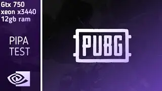 Тест Pubg (GTX 750 + Xeon x3440 + 12gb ram)