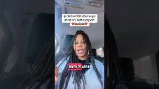 🗣️Detroit BIG Backups #LMTPTrafficReport ❤️🚘🚖🚘#detroit #traffic #lodge #creatorsearchinsights