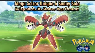 Mega Scizor Unique 6 Sunny Solo (Fury Cutter / Iron Head) | No Legendary, XLs, or Megas | Pok&eacute;mon GO