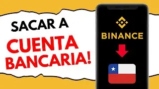 C&oacute;mo SACAR DINERO de Binance a Mi Cuenta Bancaria Chile (&iexcl;en 2 minutos!)