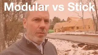 Modular vs Stick  - Why build a modular home - There is snow in the house | Dave Cooper Live