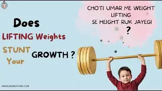 Does Workout Effect on HEIGHT GROWTH? | LIFTING WEIGHTS | STUNT YOUR GROWTH ?