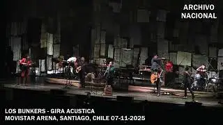 Los Bunkers - Si Todo Esto Es Lo Que Hay, Me Muelen A Palos (Movistar Arena, Stgo, CL 07-11-2025)