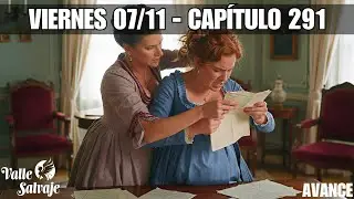 VALLE SALVAJE CAP&Iacute;TULO 291: Isabel CONFIESA sus CR&Iacute;MENES y los de Victoria en una CARTA DEVASTADORA!