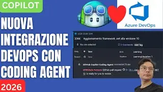 Azure Boards + GitHub Copilot: automazione con AI Pull Request Automatiche e Coding Agent