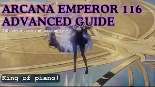 Arcana Emperor 116 Advanced Guide (about cards and personal experience)