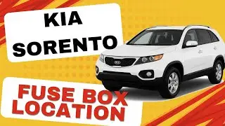 Kia Sorento (2nd Gen) &ndash; Fuse Box Location and Overview