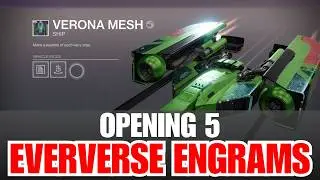 Opening 5 EVERVERSE ENGRAMS - Destiny 2 Engrams - Engram Rewards and Loot [Destiny 2]