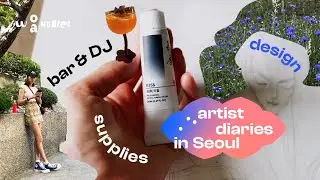 This is what it looks like when Designer loves Seoul ✺ Ep.7, Artist lifestyle vlog