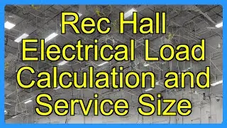Rec Hall Electrical Load Calculation and Service Size