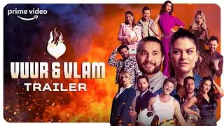 Vuur & Vlam | Offici&euml;le Trailer | Prime Video NL