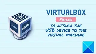VirtualBox Не удалось подключить USB-устройство к виртуальной машине.