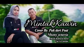 Lagu kerinci Mintak kawin Cover by Pak deri ft Nhony octavia Cipt.Uwo sajundai musik keyboard Dewet