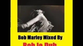 RoberDub Radio - Bob Marley Mixed By Rob le Dub