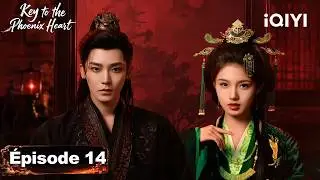 【VOSTFR | FULL】🐦‍🔥Key to the Phoenix Heart EP14 | iQIYIFrance #雀骨 #Aimee #HouMingHao
