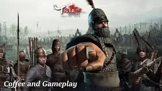 Coffee and Gameplay - Tiger Knight: Empire War - Impressions