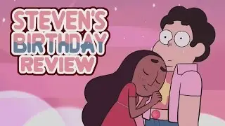 Steven Universe Review: S2E23 - Steven's Birthday