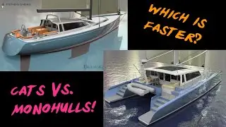 Which is Really Faster? Monohull vs. Catamaran Design