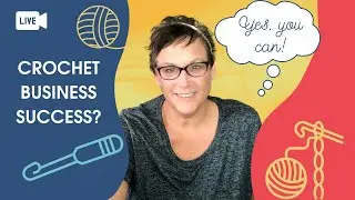 What constitutes CROCHET BUSINESS success ...and is it possible for you?