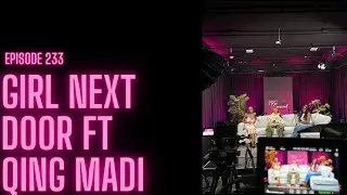 F&S Uncensored Episode 233 - Girl Next Door ft. Qing Madi