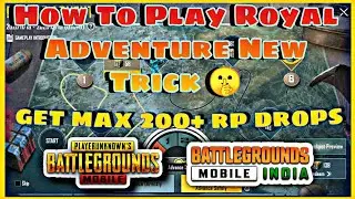 #1 TRICK TO PLAY ROYAL ADVENTURE EVENT IN [ PUBG/BGMI ] | HOW TO PLAYROYAL ADVENTURE C2S3