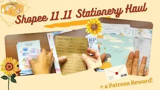 Shopee 11.11 Stationery Haul (+ a Patreon reward!) Unboxing | Philippines