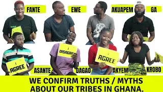 Ghanaian tribes confirm and disprove truths and myths about them