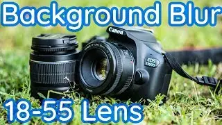 How to blur backgroud with Canon 1300D + 18-55