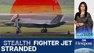 After Kerala, F-35 Stranded Again This Time in Japan  | Vantage with Palki Sharma