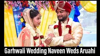 Garhwali  full Wedding Naveen weds Arushi #garhwali wedding#garhwali dance
