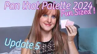 Pan That Palette 2024 - Fun Sized Palette - Update 5