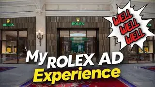 Story Time My Rolex AD Experience 