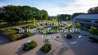 Landform: The Wellbeing Garden at RHS Hilltop