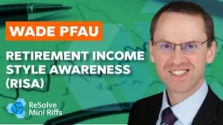 Wade Pfau: Retirement Income Style Awareness RISA