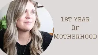 One year, being a mom | What has worked and regrets | Brianna Jo