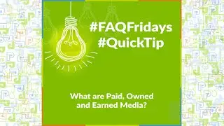 What Are Paid, Owned and Earned Media? │ #FAQFriday #QuickTip