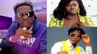Shatta Wale speak on Sista Afia & Fancy Gadam issue