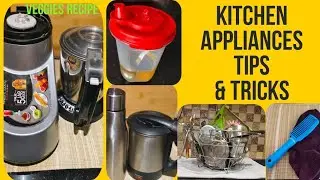 KITCHEN APPLIANCES -CLEANING & MAINTENANCE WITH TIPS & TRICKS || சமையலறை GADGETS  பராமரிப்பது