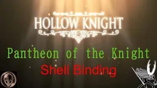 Hollow Knight Pantheon 4 Shell Binding