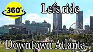 360&deg; Video | We drive around downtown Atlanta | Georgia