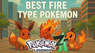 Pok&eacute;mon Legends Z-A: Strongest Fire Type Pok&eacute;mon Ranked!