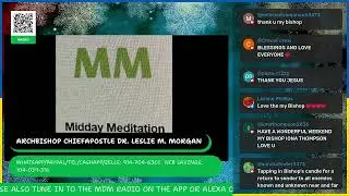 ARCHBISHOP CHIEFAPOSTLE DR. LESLIE M. MORGAN: MIDDAY MEDITATION TEL: 914-704-6301.