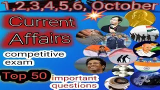 Current Affairs Today/Current Affairs Top 50 Questions/October Current Affairs gk/