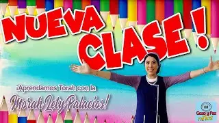 🔴🟡🟢 NUEVA CLASE DE TORÁ! APRENDAMOS CON LA MORÁ LETY PALACIOS!!