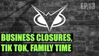 Business Closures, Tik Tok, Family Time | WiseTake Nation Podcast EP 13