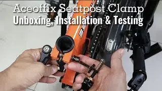 Aceoffix Seatpost Clamp Unboxing, installation & Testing