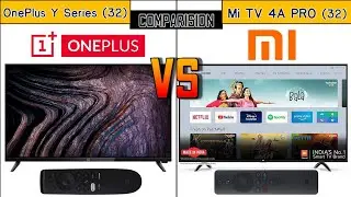 OnePlus Y Series (32) vs Mi TV 4A PRO (32) LED Smart Android TV Under Rs 15,000