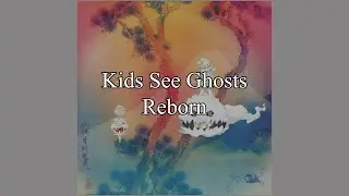 【和訳】Reborn - Kids See Ghosts（Kanye West, Kid Cudi）