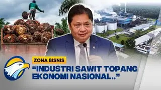 Indonesia Bidik Tingkok dan India Sebagai Pasar Ekspor Utama Sawit - [Zona Bisnis]
