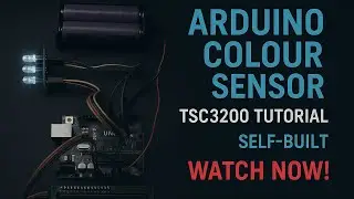 Arduino Colour Detection Project | TSC3200 Colour Sensor Tutorial